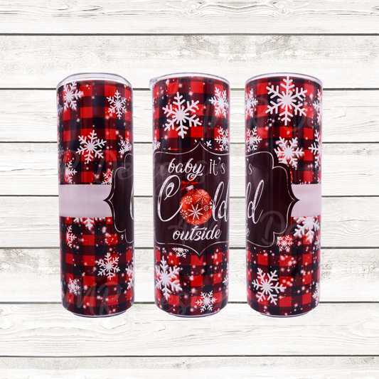 Baby It's Cold Outside 20oz Tumbler