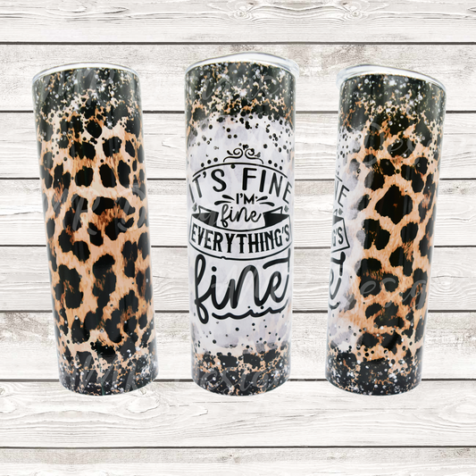 It's Fine, Cheetah 20oz Tumbler