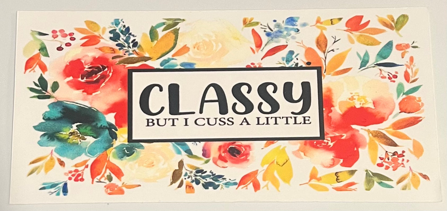 Classy but I Cuss a Little